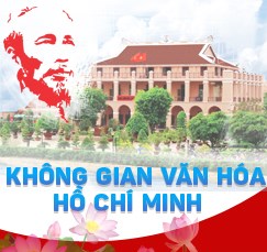 Xây dựng và bảo vệ không gian văn hóa Hồ Chí Minh